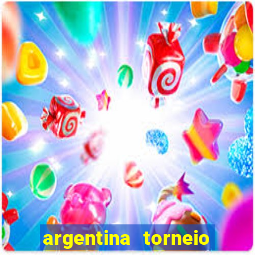 argentina torneio betano tabela